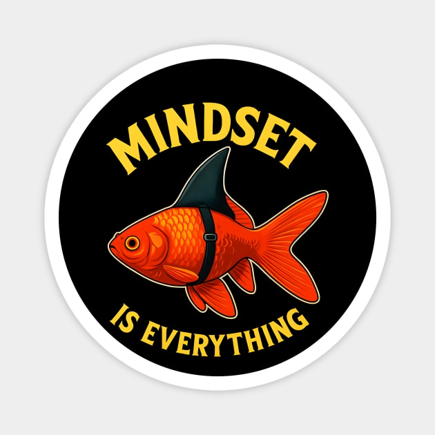Mindset Motivational quote Cute Goldfish Magnet by logiamerch